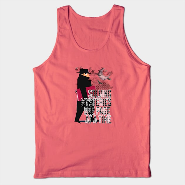 Solving Mysteries One Page at a Time Tank Top by TempoTees